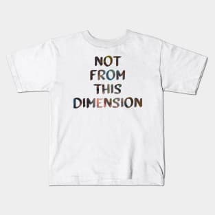 Trippy Quote Not From This Dimension Glitch Art Kids T-Shirt